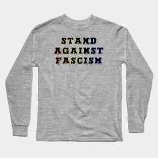 Stand Against Fascism-Rainbow Text Long Sleeve T-Shirt